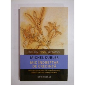  MIC  INDREPTAR  DE  CREDINTA  -  Michel  KUBLER
